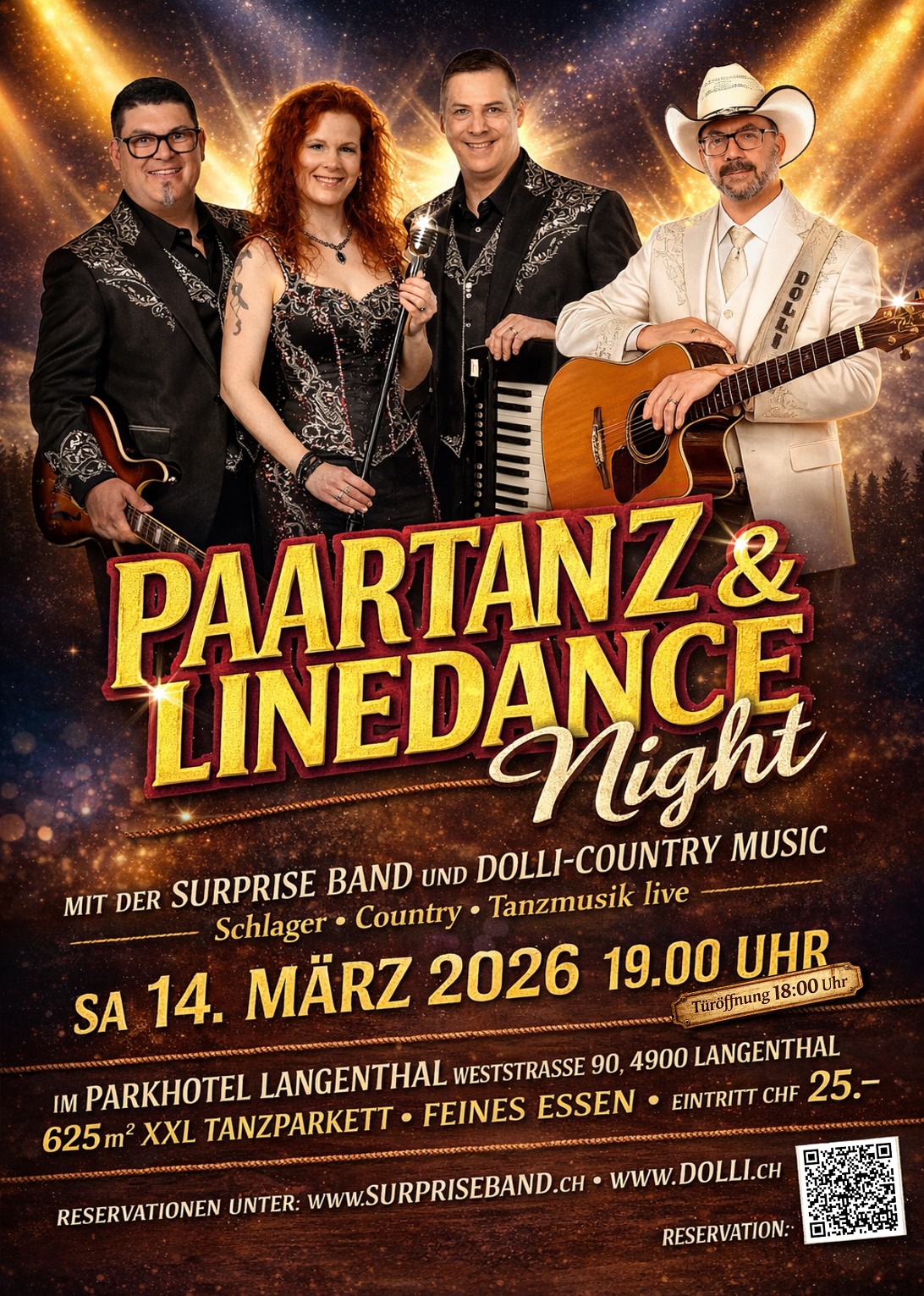 Grosse PAARTANZ & LINEDANCE Night im Parkhotel Langenthal 14. März 2026, 18:00 Halle vom Parkhotel Langenthal, Weststrasse 90, 4900 Langenthal, Schweiz Grosser Tanzabend mit der Surprise Band und Dolli - Country Music. Die zwei Formationen spielen abwechs Grosse PAARTANZ & LINEDANCE Night im Parkhotel Langenthal 14. März 2026, 18:00 Halle vom Parkhotel Langenthal, Weststrasse 90, 4900 Langenthal, Schweiz Grosser Tanzabend mit der Surprise Band und Dolli - Country Music. Die zwei Formationen spielen abwechs